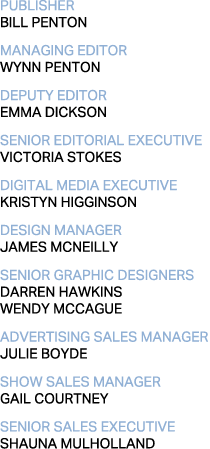 publisher BILL PENTON managing editor WYNN PENTON Deputy editor Emma Dickson Senior editorial executive victoria stok   