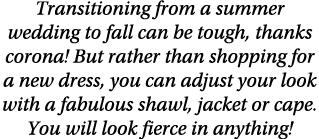 Transitioning from a summer wedding to fall can be tough, thanks corona  But rather than shopping for a new dress, yo   