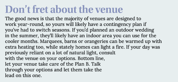 Don t fret about the venue The good news is that the majority of venues are designed to work year-round, so yours wil   