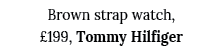 Brown strap watch,  199, Tommy Hilfiger