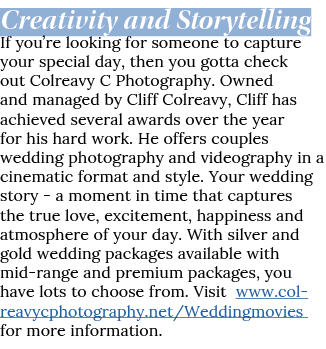 Creativity and Storytelling If you re looking for someone to capture your special day, then you gotta check out Colre   