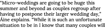  Micro-weddings are going to be huge this summer and beyond as couples regroup after having to postpone their larger    