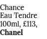 Chance Eau Tendre 100ml,  113, Chanel