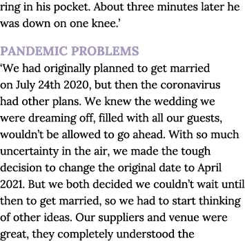ring in his pocket  About three minutes later he was down on one knee   PANDEMIC PROBLEMS  We had originally planned    