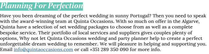 Planning For Perfection Have you been dreaming of the perfect wedding in sunny Portugal  Then you need to speak with    