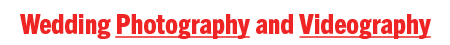 Wedding Photography and Videography