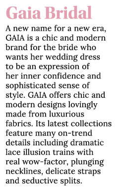 Gaia Bridal A new name for a new era, GAIA is a chic and modern brand for the bride who wants her wedding dress to be   