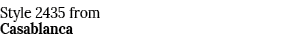 Style 2435 from Casablanca
