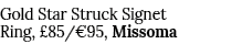 Gold Star Struck Signet Ring,  85  95, Missoma