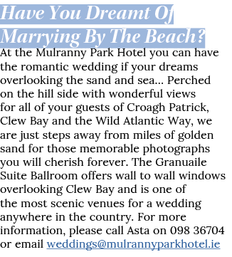 Have You Dreamt Of Marrying By The Beach  At the Mulranny Park Hotel you can have the romantic wedding if your dreams   