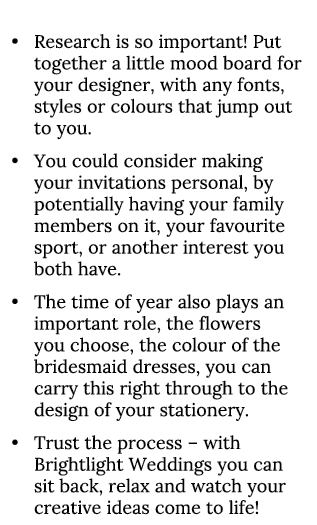 Research is so important  Put together a little mood board for your designer, with any fonts, styles or colours that    