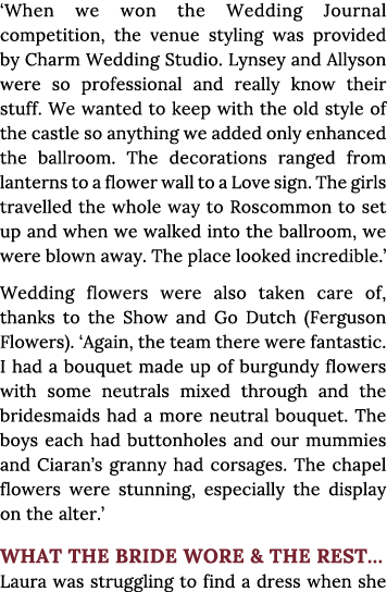  When we won the Wedding Journal competition, the venue styling was provided by Charm Wedding Studio  Lynsey and Ally   