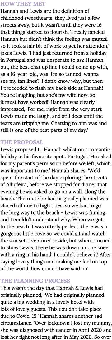 HOW THEY MET Hannah and Lewis are the definition of childhood sweethearts, they lived just a few streets away, but it   