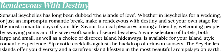 Rendezvous With Destiny Sensual Seychelles has long been dubbed  the islands of love   Whether in Seychelles for a we   