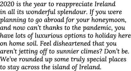2020 is the year to reappreciate Ireland in all its wonderful splendour  If you were planning to go abroad for your h   