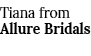 Tiana from Allure Bridals 