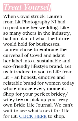 Treat Yourself When Covid struck, Lauren from Lit Photography NI had to postpone her wedding  Like so many others in    