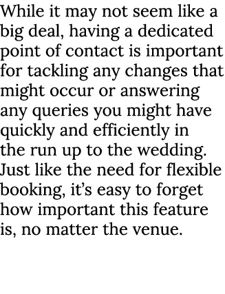 While it may not seem like a big deal, having a dedicated point of contact is important for tackling any changes that...