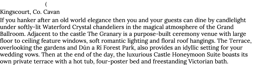 Cabra Castle ( Kingscourt, Co. Cavan If you hanker after an old world elegance then you and your guests can dine by c...