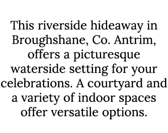 The Wool Tower This riverside hideaway in Broughshane, Co. Antrim, offers a picturesque waterside setting for your ce...