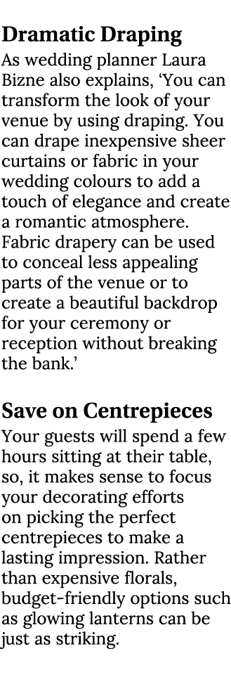  Dramatic Draping As wedding planner Laura Bizne also explains, ‘You can transform the look of your venue by using dr...