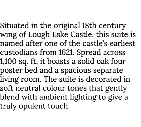 Sir Basil Brooke Suite, Lough Eske Castle, Co. Donegal Situated in the original 18th century wing of Lough Eske Castl...