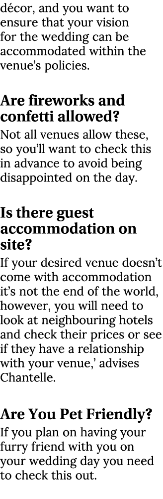 d cor, and you want to ensure that your vision for the wedding can be accommodated within the venue’s policies. Are f...