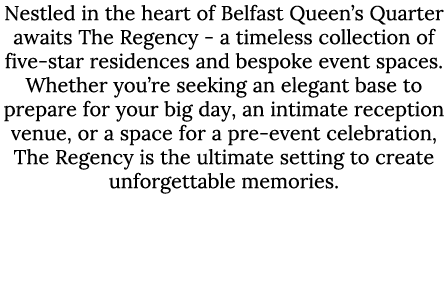 Nestled in the heart of Belfast Queen’s Quarter awaits The Regency - a timeless collection of five-star residences an...