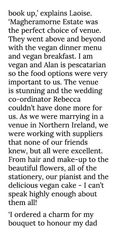book up,’ explains Laoise. ‘Magheramorne Estate was the perfect choice of venue. They went above and beyond with the ...