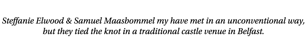 Steffanie Elwood & Samuel Maasbommel my have met in an unconventional way, but they tied the knot in a traditional ca...