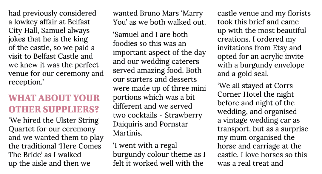 had previously considered a lowkey affair at Belfast City Hall, Samuel always jokes that he is the king of the castle...