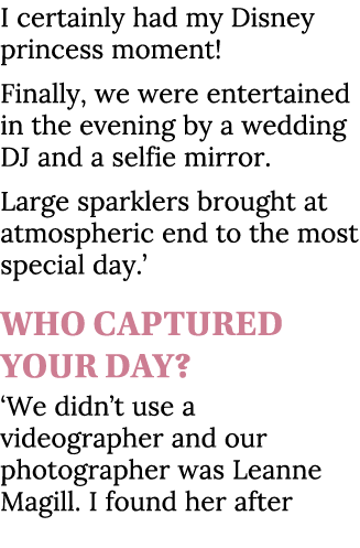 I certainly had my Disney princess moment! Finally, we were entertained in the evening by a wedding DJ and a selfie m...