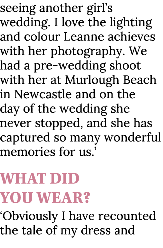 seeing another girl’s wedding. I love the lighting and colour Leanne achieves with her photography. We had a pre-wedd...