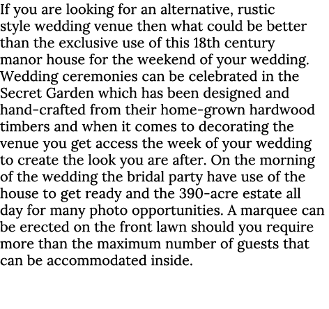 If you are looking for an alternative, rustic style wedding venue then what could be better than the exclusive use of...