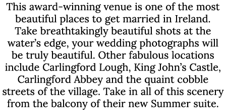 This award-winning venue is one of the most beautiful places to get married in Ireland. Take breathtakingly beautiful...