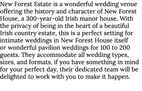 New Forest Estate is a wonderful wedding venue offering the history and character of New Forest House, a 300-year-old...