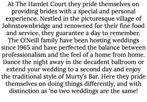 At The Hamlet Court they pride themselves on providing brides with a special and personal experience. Nestled in the ...