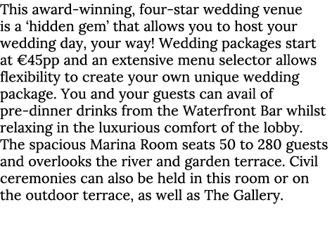 This award-winning, four-star wedding venue is a ‘hidden gem’ that allows you to host your wedding day, your way! Wed...