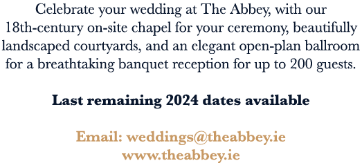 Celebrate your wedding at The Abbey, with our 18th-century on-site chapel for your ceremony, beautifully landscaped c...