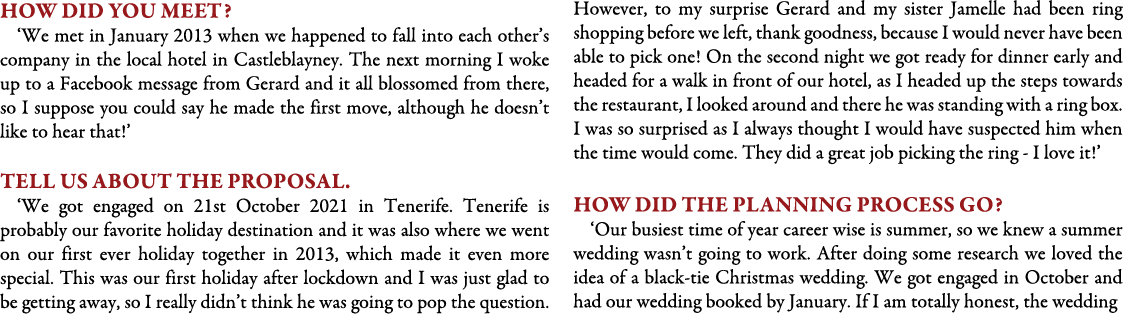 How did you meet? ‘We met in January 2013 when we happened to fall into each other’s company in the local hotel in Ca...
