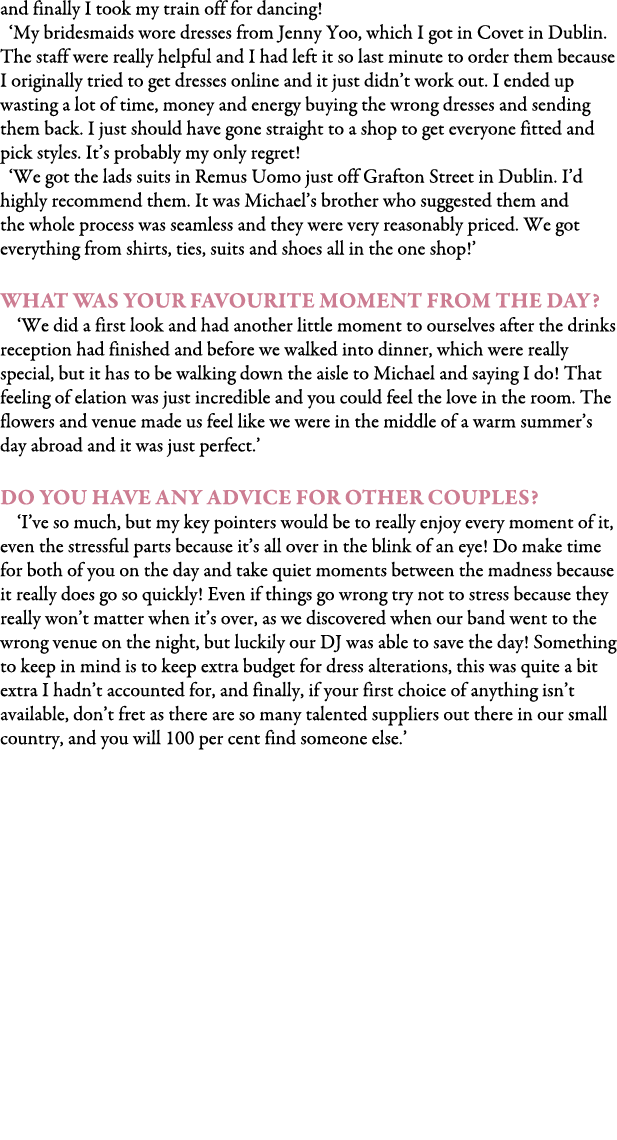 and finally I took my train off for dancing! ‘My bridesmaids wore dresses from Jenny Yoo, which I got in Covet in Du...