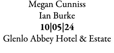 Megan Cunniss Ian Burke 10|05|24 Glenlo Abbey Hotel & Estate