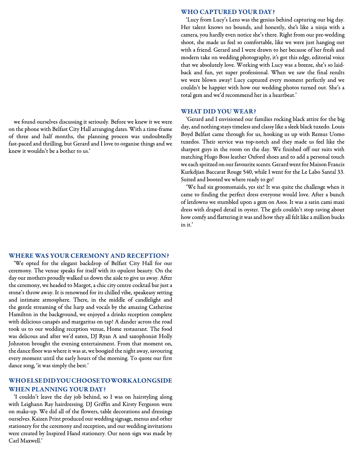 we found ourselves discussing it seriously. Before we knew it we were on the phone with Belfast City Hall arranging d...