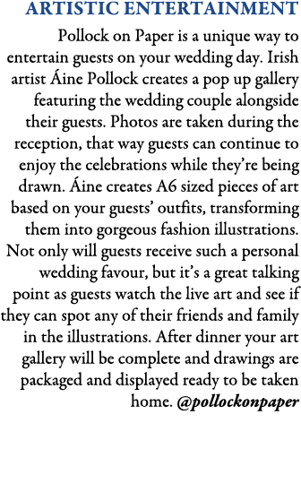 Artistic Entertainment Pollock on Paper is a unique way to entertain guests on your wedding day. Irish artist ine Po...