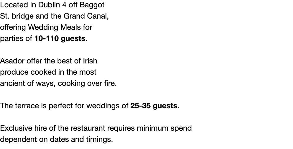 Located in Dublin 4 off Baggot St. bridge and the Grand Canal, offering Wedding Meals for parties of 10-110 guests. A...