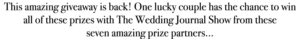 This amazing giveaway is back! One lucky couple has the chance to win all of these prizes with The Wedding Journal Sh...