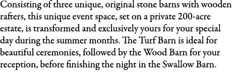 Consisting of three unique, original stone barns with wooden rafters, this unique event space, set on a private 200-a...