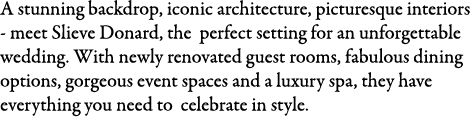 A stunning backdrop, iconic architecture, picturesque interiors - meet Slieve Donard, the perfect setting for an unfo...