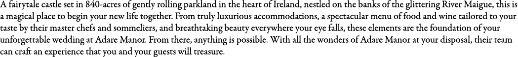A fairytale castle set in 840-acres of gently rolling parkland in the heart of Ireland, nestled on the banks of the g...