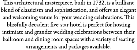 This architectural masterpiece, built in 1732, is a brilliant blend of classicism and sophistication, and offers an e...
